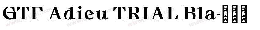 GTF Adieu TRIAL Bla字体转换